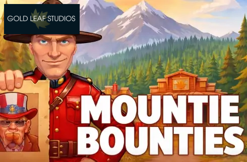 MOUNTIE BOUNTIES